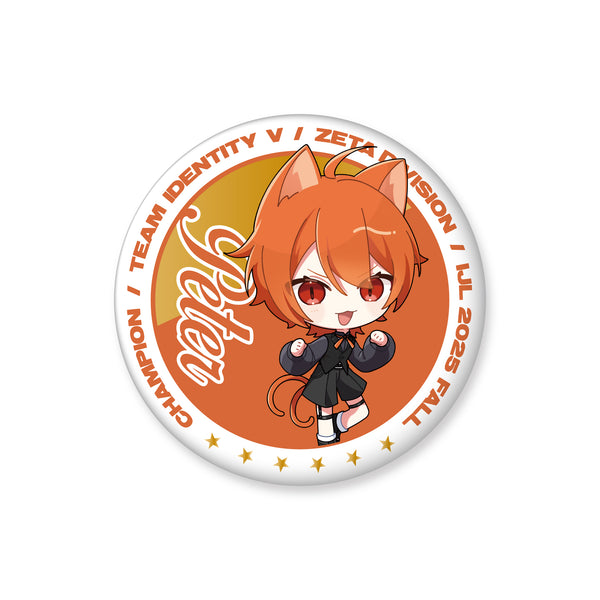 TEAM IDV PINBACK BUTTON 2025 FALL CHAMPIONS / Peter – ZETA